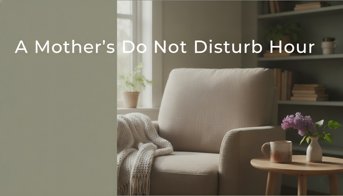 The "DND" Mother’s Day: Why The Best Gift This Year is an Hour of Silence